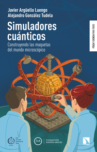 Publicació del llibre divulgatiu: Simuladors quàntics Construint les maquetes del món microscòpic